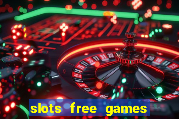 slots free games no download