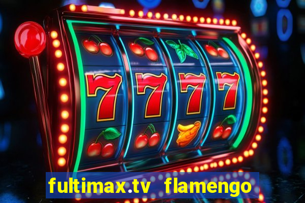 fultimax.tv flamengo ao vivo