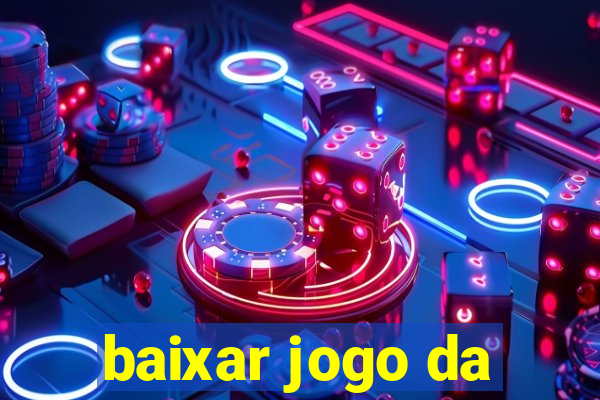 baixar jogo da