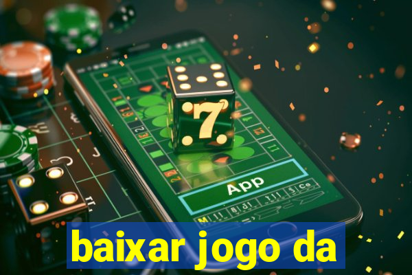 baixar jogo da