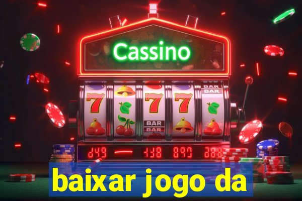 baixar jogo da