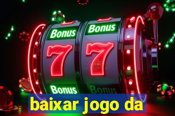 baixar jogo da