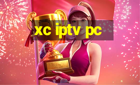 xc iptv pc