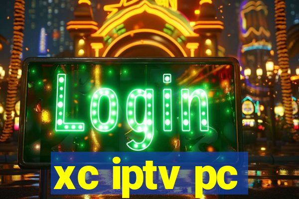 xc iptv pc