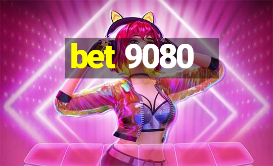 bet 9080