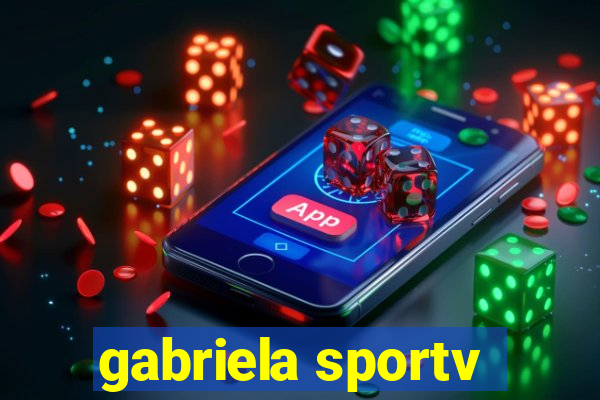 gabriela sportv