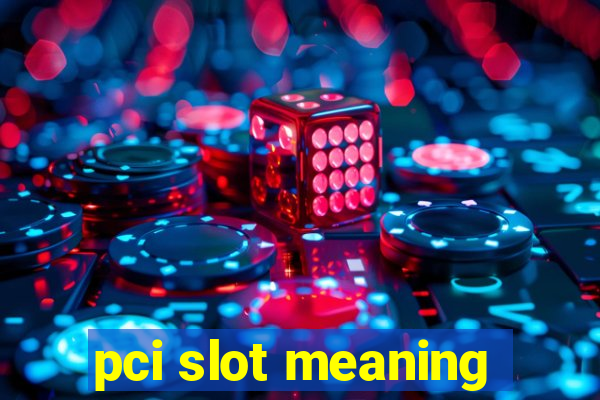 pci slot meaning