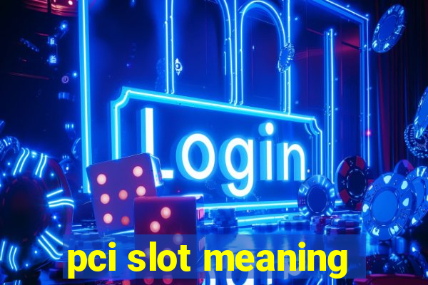 pci slot meaning