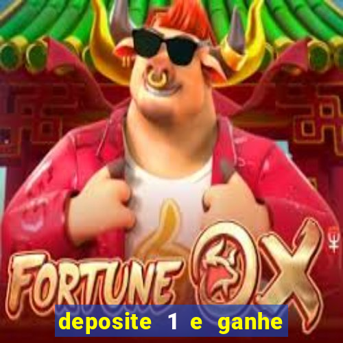 deposite 1 e ganhe 10 no fortune tiger