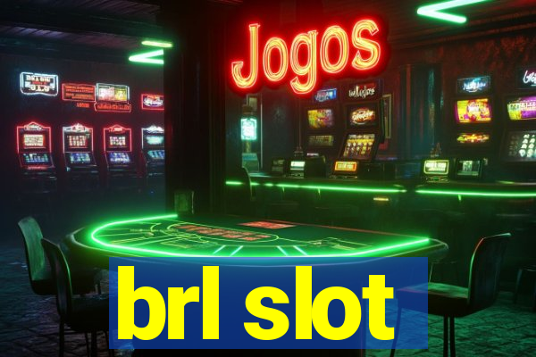 brl slot