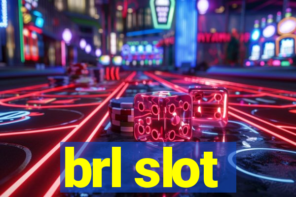 brl slot