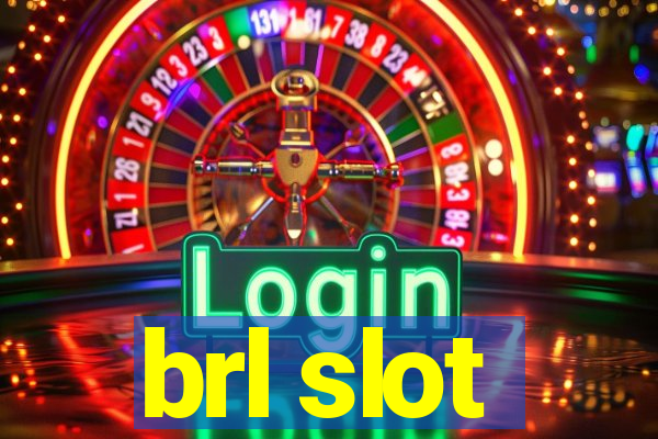 brl slot