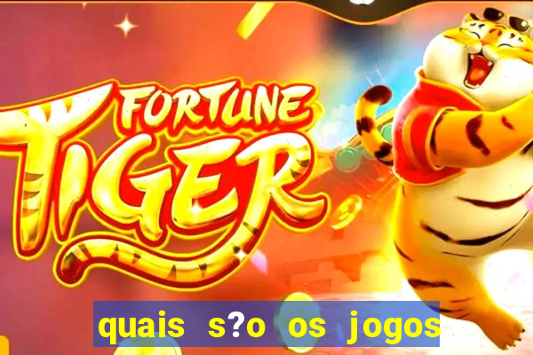 quais s?o os jogos que d?o dinheiro