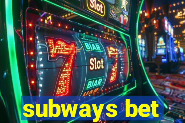 subways bet