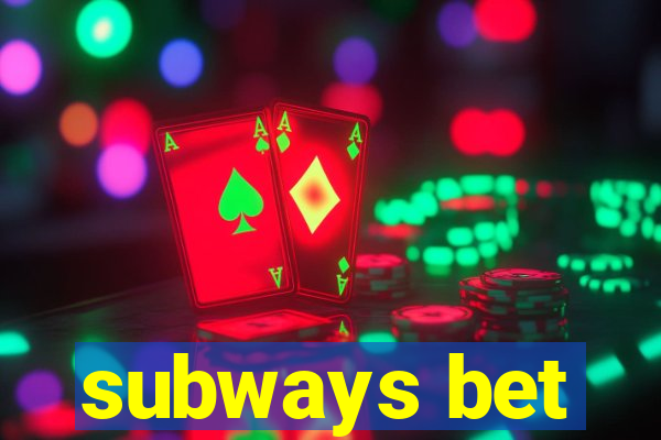 subways bet