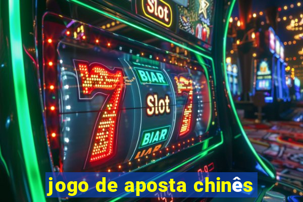 jogo de aposta chinês