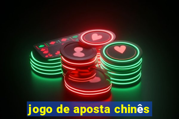 jogo de aposta chinês