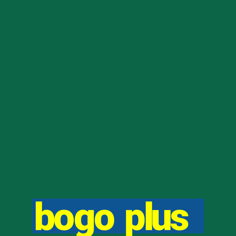 bogo plus