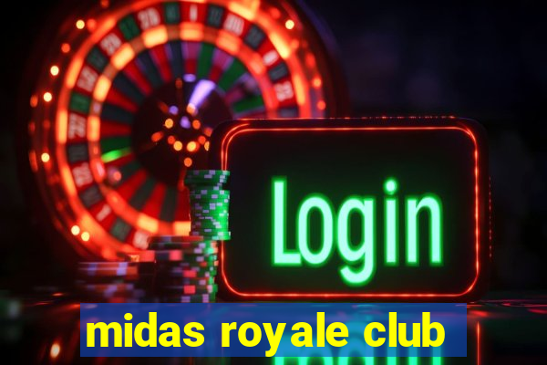 midas royale club