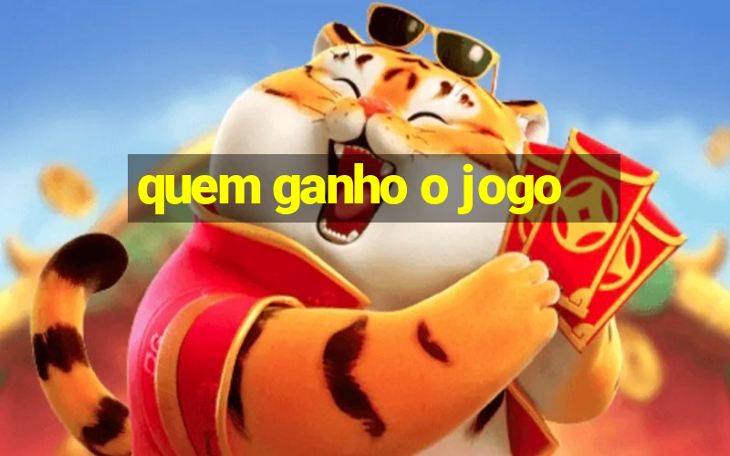 quem ganho o jogo