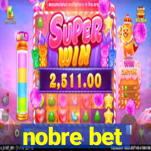 nobre bet