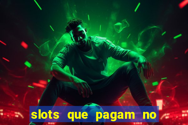 slots que pagam no cadastro sem depósito