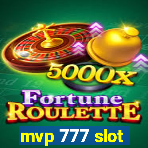 mvp 777 slot