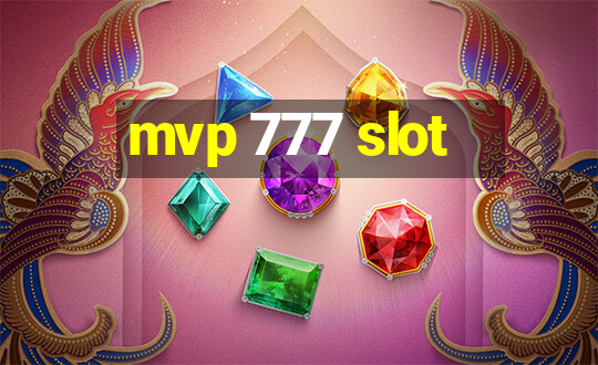 mvp 777 slot