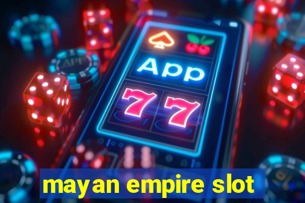 mayan empire slot