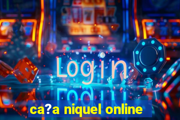 ca?a niquel online