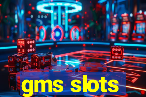 gms slots