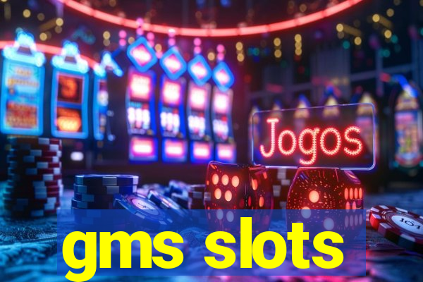 gms slots