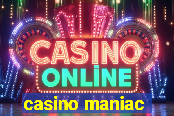 casino maniac