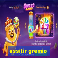 assitir gremio