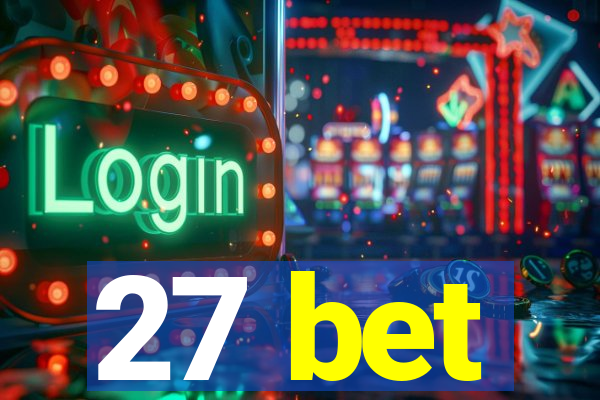 27 bet