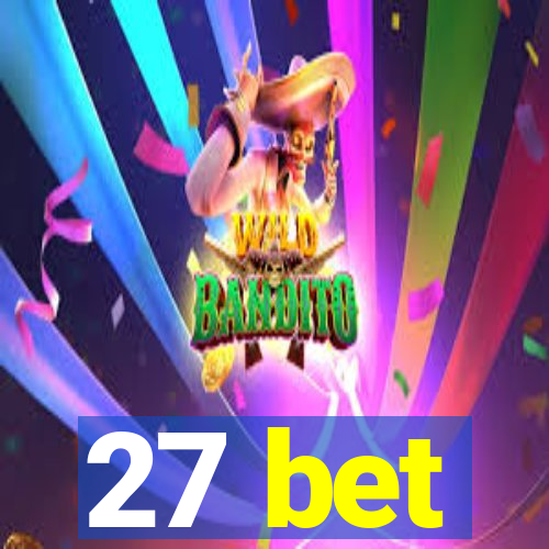 27 bet