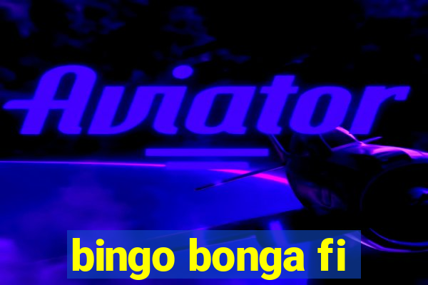 bingo bonga fi