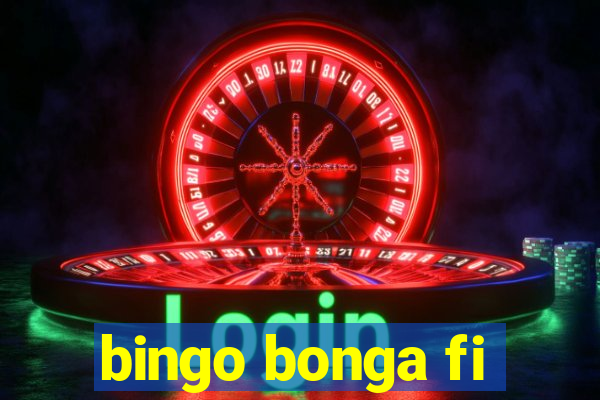 bingo bonga fi