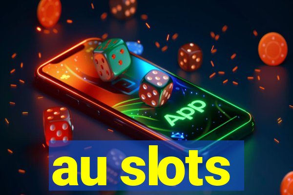 au slots