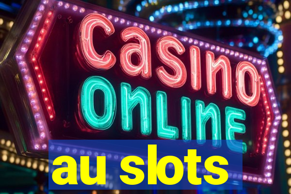 au slots