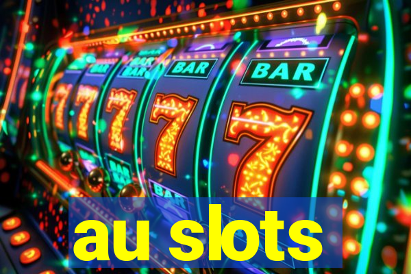 au slots