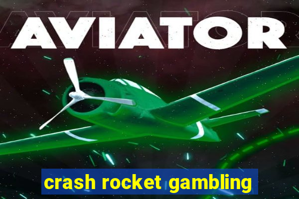 crash rocket gambling