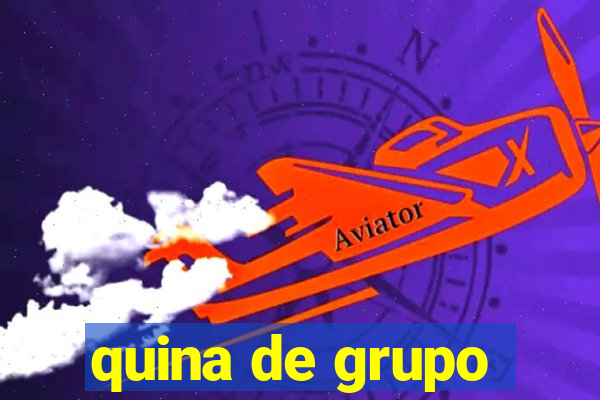 quina de grupo