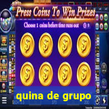 quina de grupo