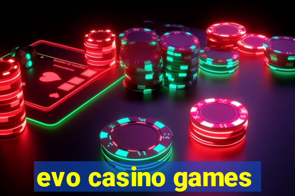 evo casino games