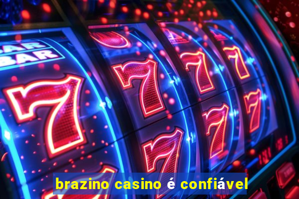 brazino casino é confiável