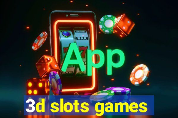 3d slots games