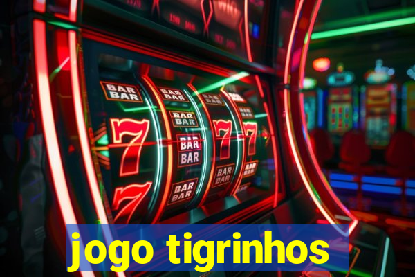 jogo tigrinhos