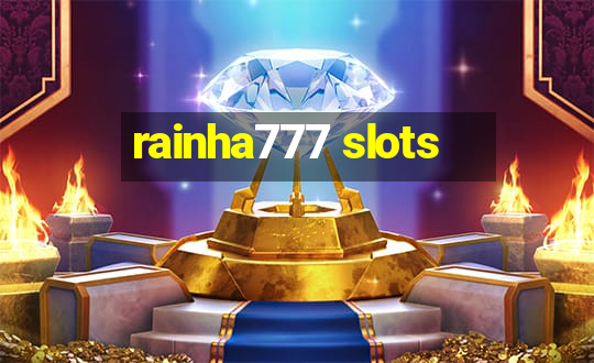 rainha777 slots