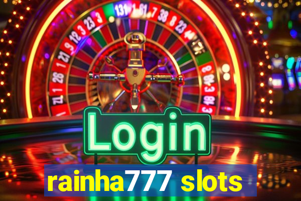 rainha777 slots